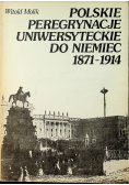 Polskie Peregrynacje Uniwersyteckie do Niemiec  1871  1914