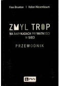 Zmyl trop Na barykadach prywatności w sieci