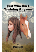 Just Who Am I Training Anyway