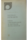 Dzieło otwarte Forma i nieokreśloność w poetykach współczesnych