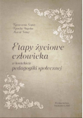 Etapy życiowe człowieka w kontekście pedagogiki społecznej