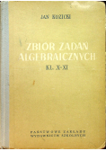 Zbiór Zadań Algebraicznych  Kl X - XI