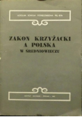 Zakon Krzyżacki a Polska w Średniowieczu