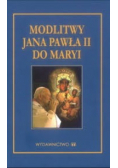 Modlitwy Jana Pawła II do Maryi