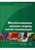 Metaloznawstwo opisowe stopów metali nieżelaznych