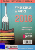 Rynek książki w Polsce 2016 Targi instytucje media