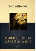 Historie autorytetu wobec kultury i edukacji