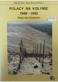 Polacy na Kołymie 1940 1943