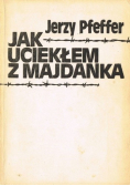 Jak uciekłem z Majdanka