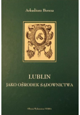 Lublin jako ośrodek sądownictwa