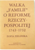 Walka Familii o reformę Rzeczypospolitej 1743 1752