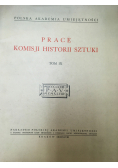 Prace Komisji Historii Sztuki tom IX 1948