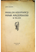 Problem kodyfikacji prawa małżeńskiego w Polsce 1934 r