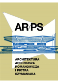 ARPS. Architektura A.Romanowicza i P.Szymaniaka