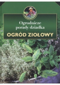 Ogrodnicze porady dziadka Ogród ziołowy