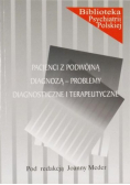 Pacjenci z podwójną diagnozą  problemy diagnostyczne i terapeutyczne