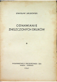Odnawianie zniszczonych druków 1947 r.