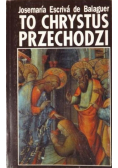 To Chrystus przechodzi