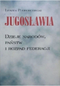 Jugosławia dzieje narodów państw i rozpad federacji