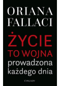 Życie to wojna prowadzona każdego dnia