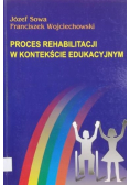 Proces rehabilitacji w kontekście edukacyjnym