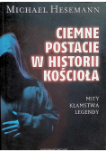 Ciemne postacie w historii Kościoła