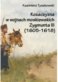 Kozaczyzna w wojnach moskiewskich Zygmunta III