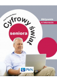 Cyfrowy świat seniora Aktywnie w internecie