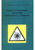 Praktyczne zastosowanie laseroterapii i laseropunktury w medycynie