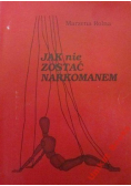 Jak nie zostać narkomanem