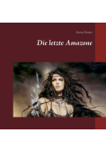 Die letzte Amazone