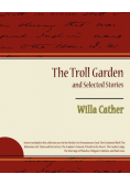 The Troll Garden and Selected Stories