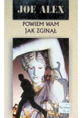 Powiem wam jak zginął