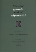Stawiać pytania szukać odpowiedzi