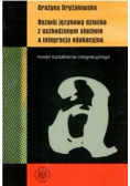 Rozwój językowy dziecka z uszkodzonym słuchem a integracja edukacyjna