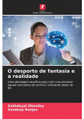 O desporto de fantasia e a realidade