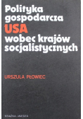 Polityka gospodarcza USA wobec krajów socjalistycznych