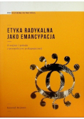Etyka radykalna jako emancypacja