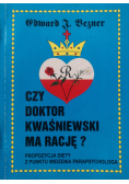 Czy doktor Kwaśniewski ma rację