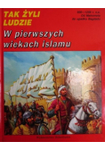Tak żyli ludzie W pierwszych wiekach islamu