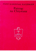 Patrząc na Chrystusa