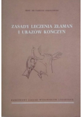 Zasady leczenia złamań i urazów kończyn