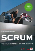 Scrum O zwinnym zarządzaniu projektami