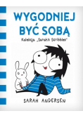 Wygodniej być sobą