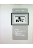 Refleksje o budowie obrazu filmowego