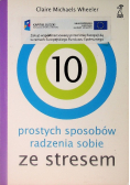 10 prostych sposobów radzenia sobie ze stresem