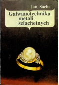 Galwanotechnika metali szlachetnych