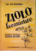 Ziołolecznictwo nasze zioła i leczenie się nimi 1950 r.