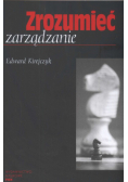 Kirejczyk Edward - Zrozumieć zarządzanie