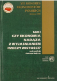 Czy ekonomia nadąża z wyjaśnieniem rzeczywistości Tom 1